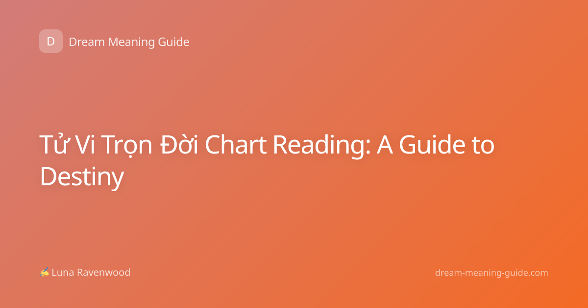 Tử Vi Trọn Đời Chart Reading: A Guide to Destiny