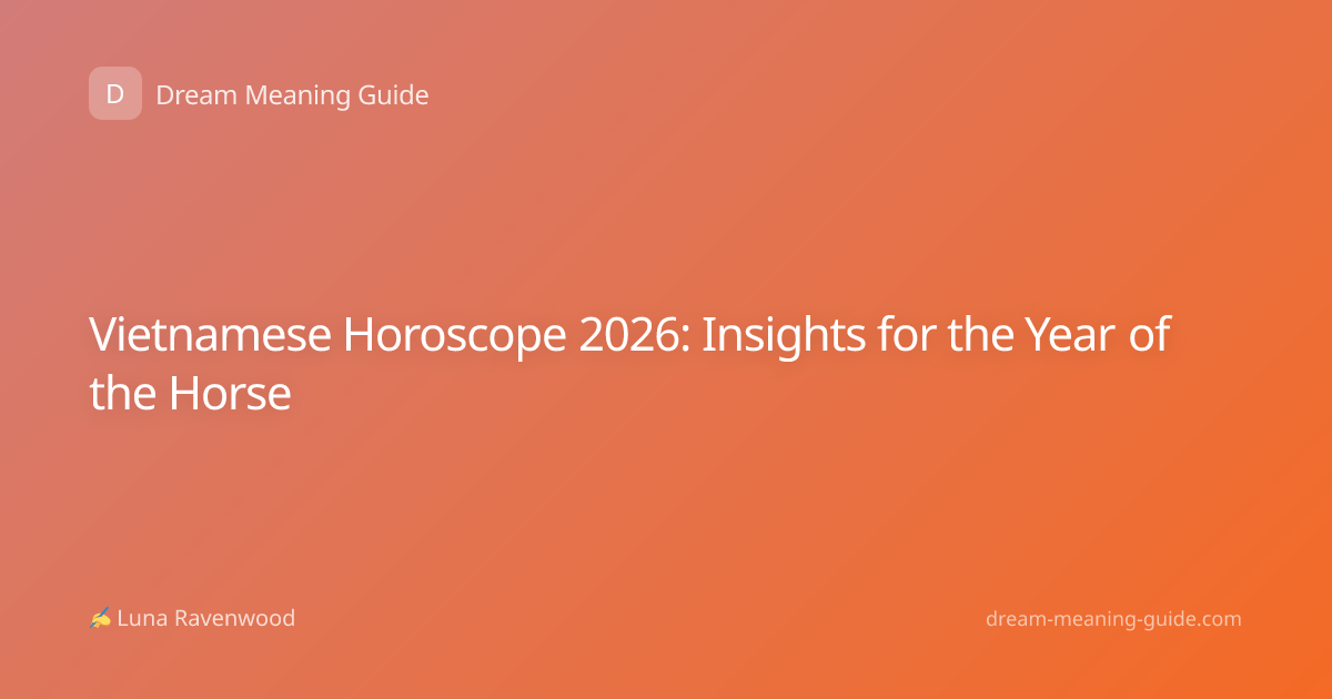 Vietnamese Horoscope 2026: Insights for the Year of the Horse